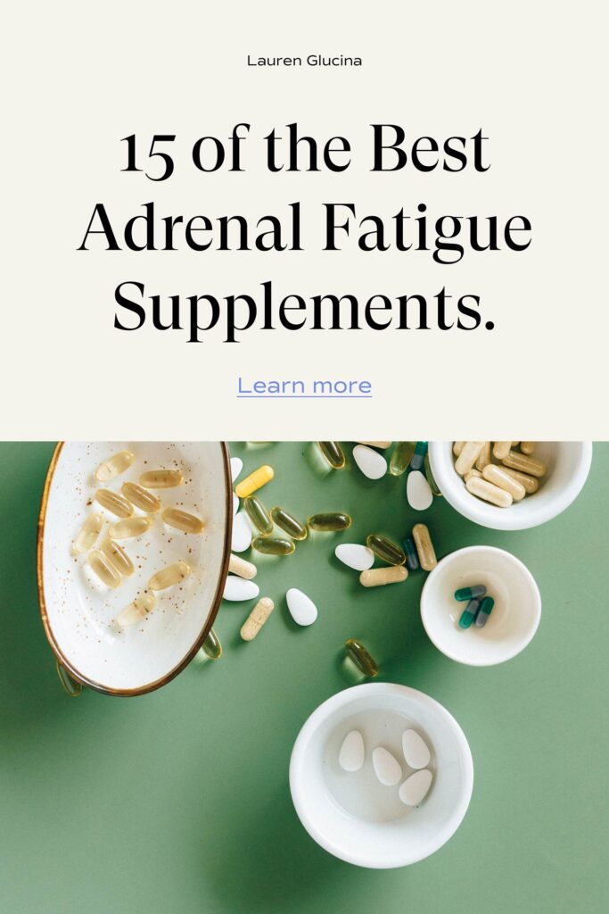 A flat lay of various natural supplements on a green background, with the title, "15 of the best adrenal fatigue supplements".